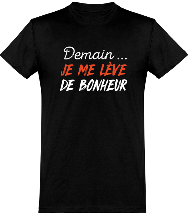 T shirt homme�je me leve de bonheur