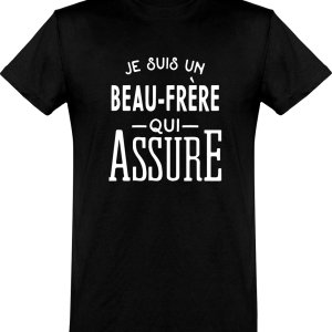 T shirt homme�je suis un beau-frere qui assure T shirt homme�je suis un beau-frere qui assure