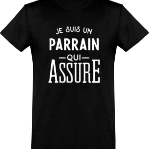 T shirt homme�je suis un parrain qui assure T shirt homme�je suis un parrain qui assure