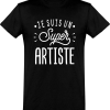 T shirt homme�je suis un super artiste