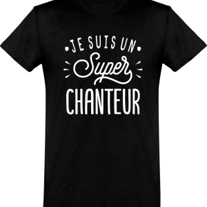 T shirt homme�je suis un super chanteur T shirt homme�je suis un super chanteur