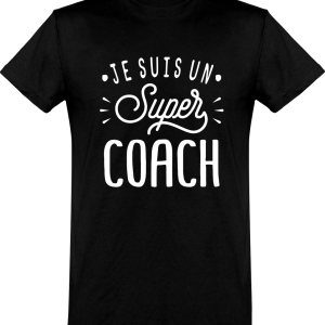 T shirt homme�je suis un super coach T shirt homme�je suis un super coach