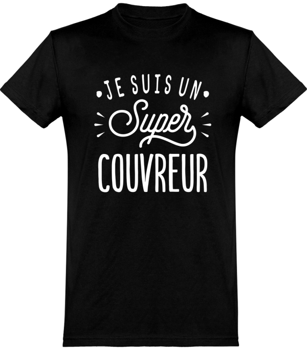 T shirt homme�je suis un super couvreur