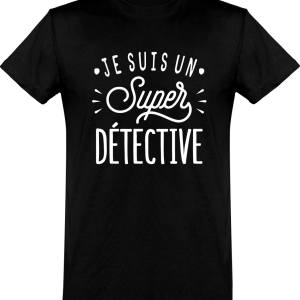 T shirt homme�je suis un super detective T shirt homme�je suis un super detective