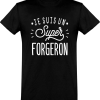 T shirt homme�je suis un super forgeron