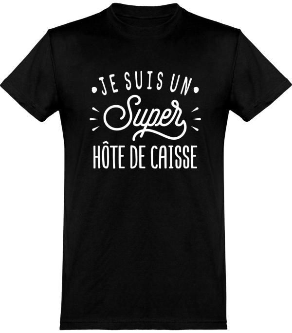 T shirt homme�je suis un super hote de caisse