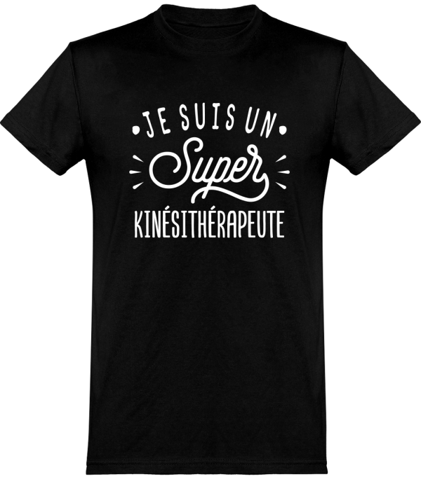 T shirt homme�je suis un super kinesitherapeute