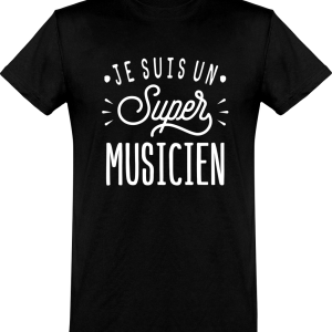 T shirt homme�je suis un super musicien T shirt homme�je suis un super musicien