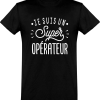 T shirt homme�je suis un super operateur