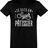 T shirt homme�je suis un super patissier
