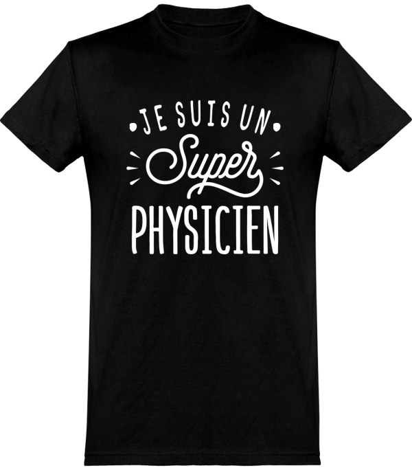 T shirt homme�je suis un super physicien