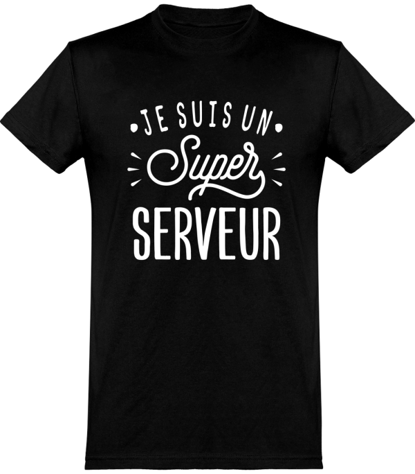 T shirt homme�je suis un super serveur