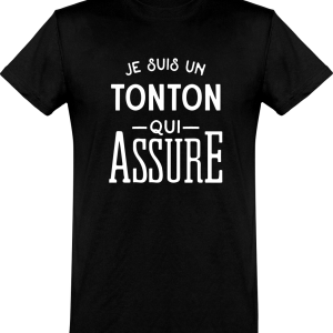 T shirt homme�je suis un tonton qui assure T shirt homme�je suis un tonton qui assure