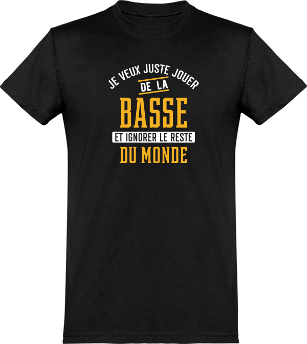 T shirt homme�jouer de la basse et ignorer le monde