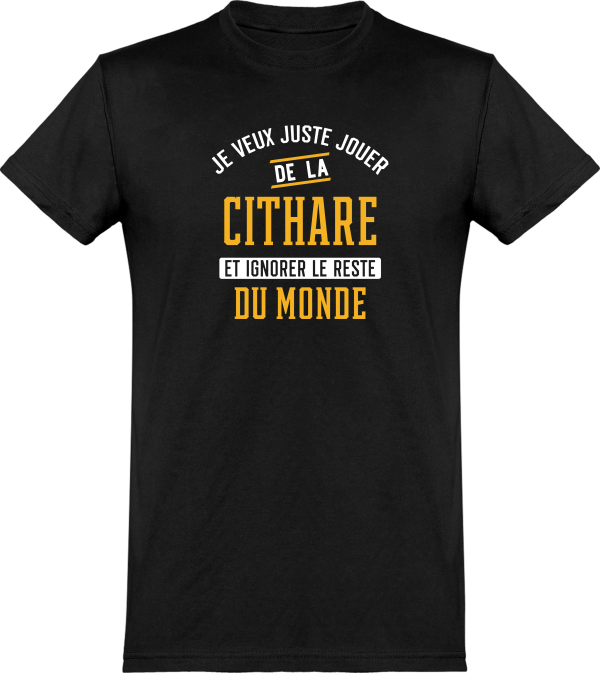 T shirt homme�jouer de la cithare et ignorer le monde