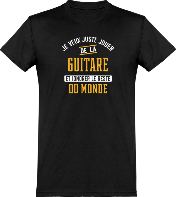 T shirt homme�jouer de la guitare et ignorer le monde