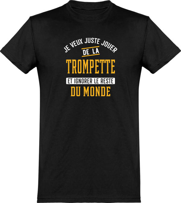 T shirt homme�jouer de la trompette et ignorer le monde