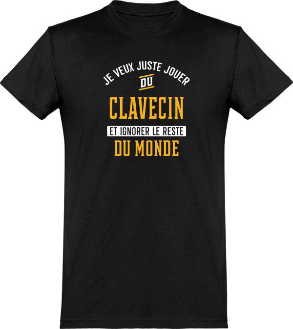 T shirt homme�jouer du clavecin et ignorer le monde