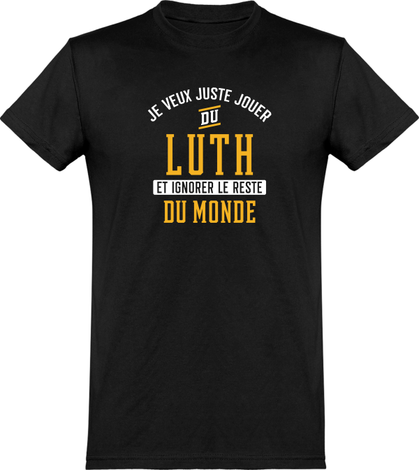 T shirt homme�jouer du luth et ignorer le monde