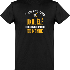 T shirt homme�jouer du ukulele et ignorer le monde