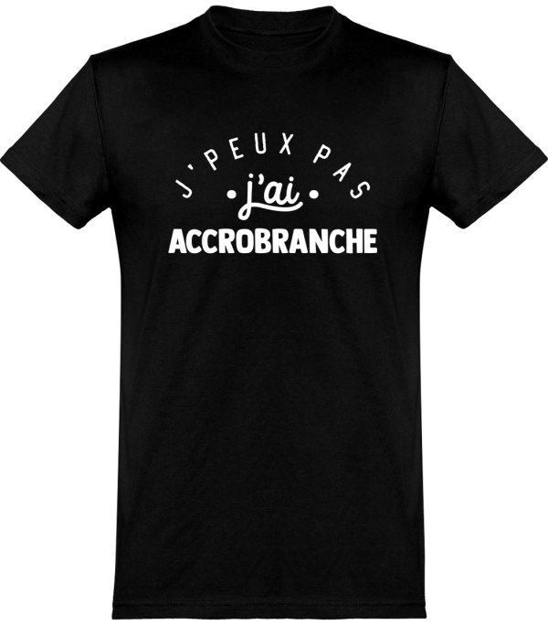 T shirt homme�j’peux pas j’ai accrobranche