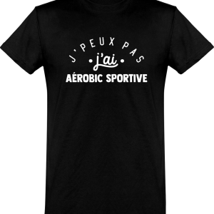 T shirt homme�j’peux pas j’ai aerobic sportive T shirt homme�j’peux pas j’ai aerobic sportive