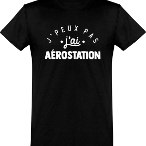 T shirt homme�j’peux pas j’ai aerostation T shirt homme�j’peux pas j’ai aerostation