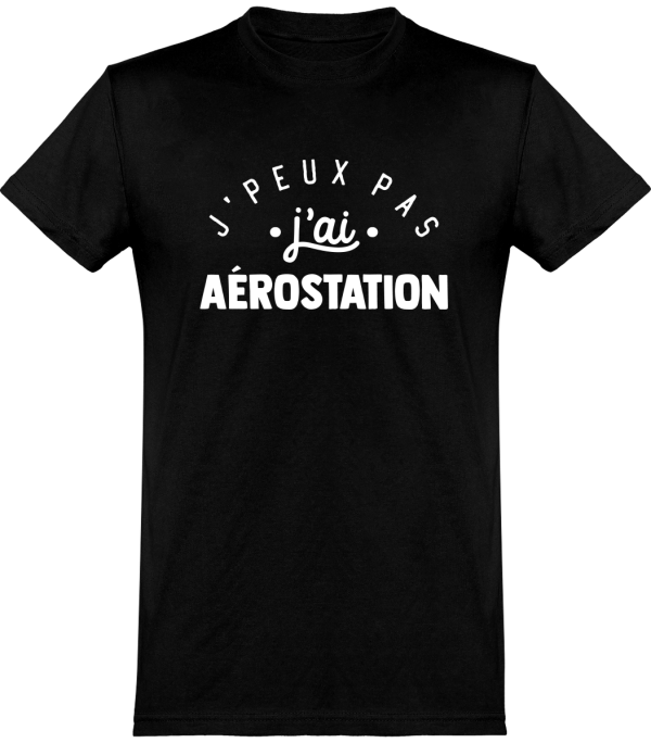 T shirt homme�j’peux pas j’ai aerostation