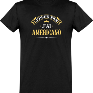 T shirt homme�j’peux pas j’ai americano T shirt homme�j’peux pas j’ai americano