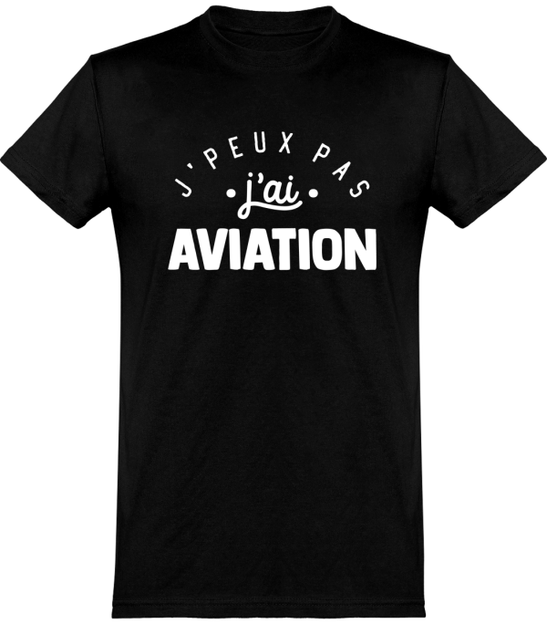 T shirt homme�j’peux pas j’ai aviation