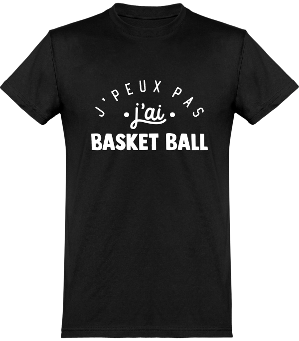 T shirt homme�j’peux pas j’ai basket ball