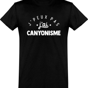 T shirt homme�j’peux pas j’ai canyonisme T shirt homme�j’peux pas j’ai canyonisme
