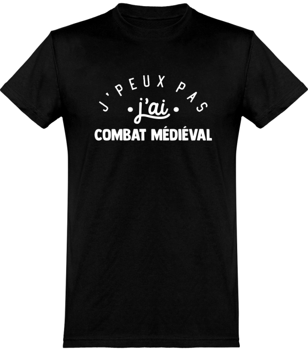 T shirt homme�j’peux pas j’ai combat medieval