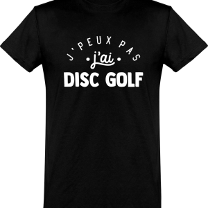 T shirt homme�j’peux pas j’ai disc golf T shirt homme�j’peux pas j’ai disc golf