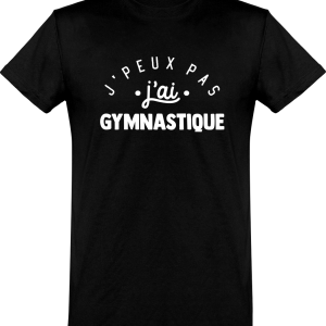 T shirt homme�j’peux pas j’ai gymnastique T shirt homme�j’peux pas j’ai gymnastique