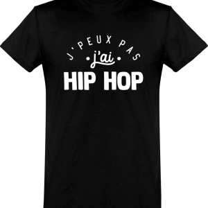 T shirt homme�j’peux pas j’ai hip hop T shirt homme�j’peux pas j’ai hip hop
