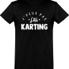 T shirt homme�j&rsquo;peux pas j&rsquo;ai karting