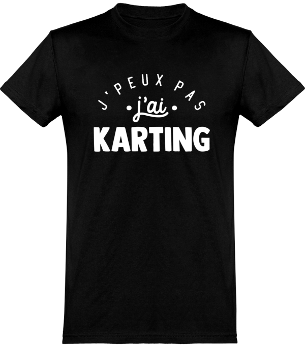 T shirt homme�j’peux pas j’ai karting