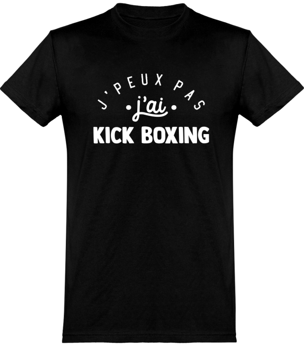 T shirt homme�j’peux pas j’ai kick boxing