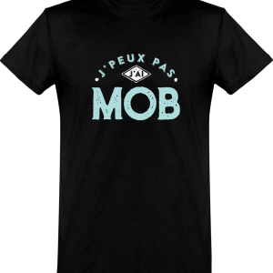 T shirt homme�j’peux pas j’ai mob