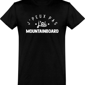 T shirt homme�j’peux pas j’ai mountainboard T shirt homme�j’peux pas j’ai mountainboard