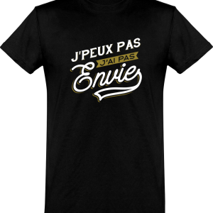 T shirt homme�j’peux pas j’ai pas envie T shirt homme�j’peux pas j’ai pas envie