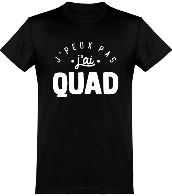 T shirt homme�j’peux pas j’ai quad