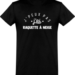 T shirt homme�j’peux pas j’ai raquette a neige T shirt homme�j’peux pas j’ai raquette a neige