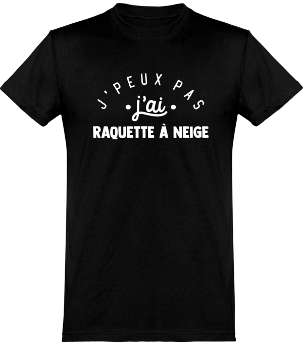 T shirt homme�j’peux pas j’ai raquette a neige