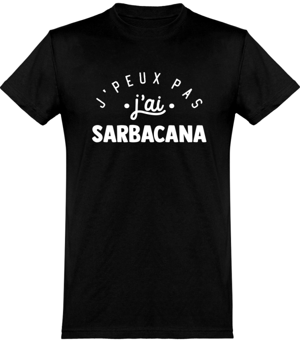 T shirt homme�j’peux pas j’ai sarbacana