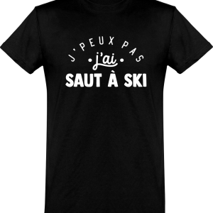 T shirt homme�j’peux pas j’ai saut a ski T shirt homme�j’peux pas j’ai saut a ski