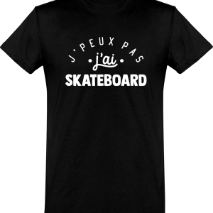 T shirt homme�j’peux pas j’ai skateboard T shirt homme�j’peux pas j’ai skateboard