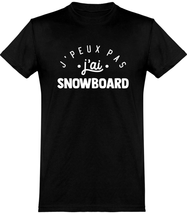 T shirt homme�j’peux pas j’ai snowboard