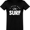 T shirt homme�j&rsquo;peux pas j&rsquo;ai surf